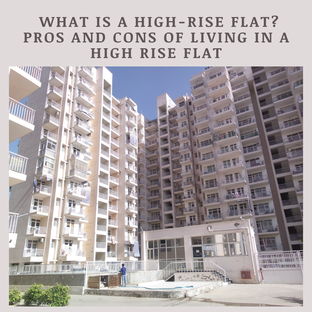 Maxworth Realty India Reviews – What is a High-Rise Flat? Pros and Cons of Living in a High Rise Flat
